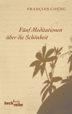 Fünf Meditationen über die Schönheit (eBook, ePUB) - Cheng, Francois