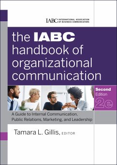 The IABC Handbook of Organizational Communication (eBook, ePUB) - Gillis, Tamara; Iabc