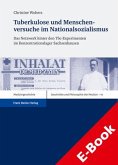 Tuberkulose und Menschenversuche im Nationalsozialismus (eBook, PDF)