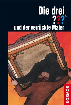 Die drei Fragezeichen und der verrückte Maler / Die drei Fragezeichen Bd.58 (eBook, ePUB) - Henkel-Waidhofer, Brigitte