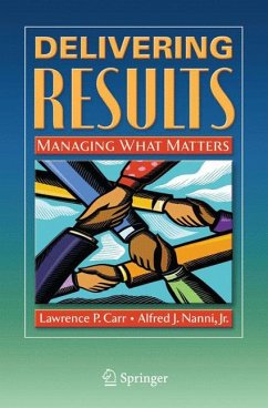 Delivering Results (eBook, PDF) - Carr, Lawrence P.; Nanni Jr., Alfred J.