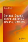 Stochastic Optimal Control and the U.S. Financial Debt Crisis (eBook, PDF)