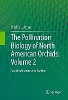 The Pollination Biology of North American Orchids: Volume 2 (eBook, PDF) - Argue, Charles L.