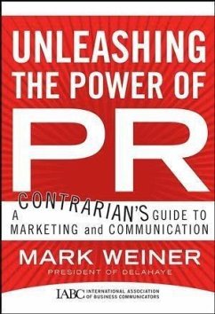 Unleashing the Power of PR (eBook, PDF) - Weiner, Mark