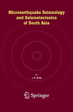 Microearthquake Seismology and Seismotectonics of South Asia (eBook, PDF) - Kayal, J. R.
