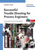 Successful Trouble Shooting for Process Engineers (eBook, PDF)