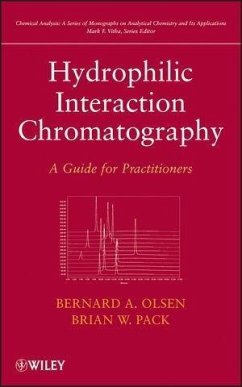 Hydrophilic Interaction Chromatography (eBook, PDF) - Olsen, Bernard A.; Pack, Brian W.