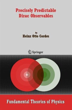 Precisely Predictable Dirac Observables (eBook, PDF) - Cordes, Heinz Otto