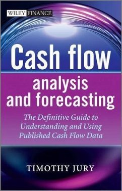 Cash Flow Analysis and Forecasting (eBook, ePUB) - Jury, Timothy