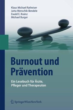 Burnout und Prävention (eBook, PDF) - Ratheiser, Klaus Michael; Menschik-Bendele, Jutta; Krainz, Ewald E.; Burger, Michael