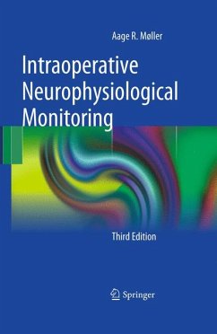 Intraoperative Neurophysiological Monitoring (eBook, PDF) - Møller, Aage R.