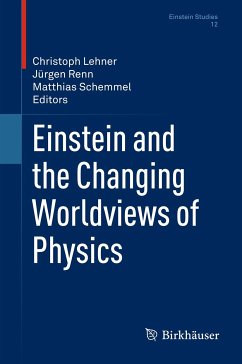 Einstein and the Changing Worldviews of Physics (eBook, PDF)