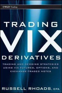 Trading VIX Derivatives (eBook, ePUB) - Rhoads, Russell