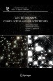 White Dwarfs: Cosmological and Galactic Probes (eBook, PDF)