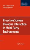 Proactive Spoken Dialogue Interaction in Multi-Party Environments (eBook, PDF)
