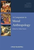 A Companion to Moral Anthropology (eBook, PDF)