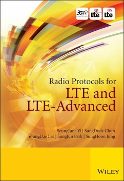 Radio Protocols for LTE and LTE-Advanced (eBook, ePUB) - Yi, Seungjune; Chun, Sungduck; Lee, Youngdae; Park, Sungjun; Jung, Sunghoon