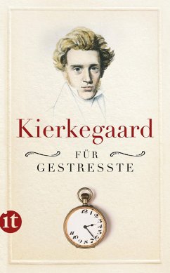 Kierkegaard für Gestresste (eBook, ePUB) - Kierkegaard, Sören