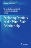 Exploring Frontiers of the Mind-Brain Relationship (eBook, PDF)