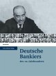Deutsche Bankiers des 20. Jahrhunderts... - Bild 1