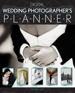 Digital Wedding Photographer's Planner (eBook, ePUB) - Kim, Kenny