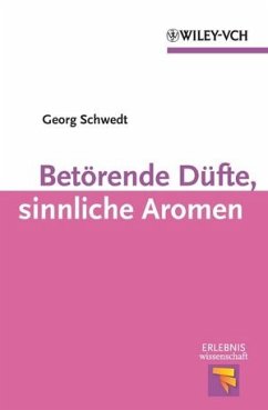 Betörende Düfte, sinnliche Aromen (eBook, PDF) - Schwedt, Georg