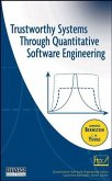 Trustworthy Systems Through Quantitative Software Engineering (eBook, PDF)