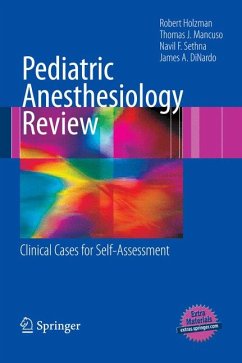 Pediatric Anesthesiology Review (eBook, PDF) - Holzman, Robert S.; Mancuso, Thomas J.; Sethna, Navil F.; DiNardo, James A.