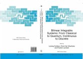 Bilinear Integrable Systems: from Classical to Quantum, Continuous to Discrete (eBook, PDF) Bilinear Integrable Systems: from Classical to Quantum, Continuous to Discrete (eBook, PDF)