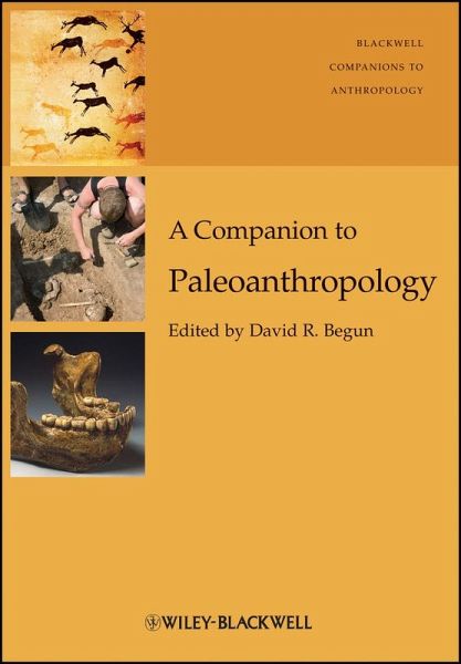 A Companion to Paleoanthropology (eBook, ePUB) A Companion to Paleoanthropology (eBook, ePUB)