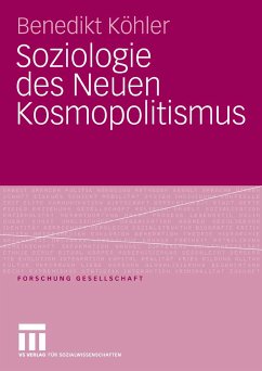 Soziologie des Neuen Kosmopolitismus (eBook, PDF) - Köhler, Benedikt