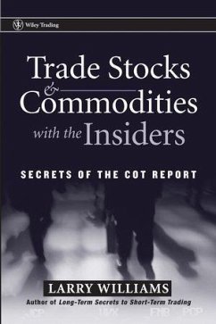 Trade Stocks and Commodities with the Insiders (eBook, ePUB) - Williams, Larry