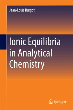 Ionic Equilibria in Analytical Chemistry (eBook, PDF) - Burgot, Jean-Louis