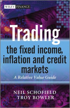 Trading the Fixed Income, Inflation and Credit Markets (eBook, PDF) - Schofield, Neil C.; Bowler, Troy