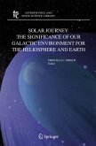 Solar Journey: The Significance of Our Galactic Environment for the Heliosphere and Earth (eBook, PDF)