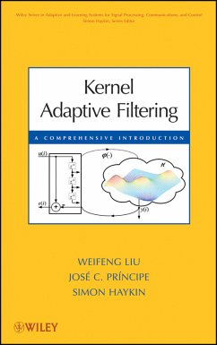 Kernel Adaptive Filtering (eBook, ePUB) - Liu, Weifeng; Principe, José C.; Haykin, Simon