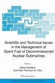 Scientific and Technical Issues in the Management of Spent Fuel of Decommissioned Nuclear Submarines (eBook, PDF)