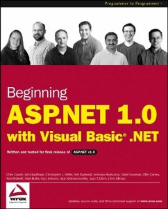 Beginning ASP.NET 1.0 with Visual Basic.NET (eBook, PDF) - Goode, Chris; Johnson, Gary; Krishnamoorthy, Ajoy; Llibre, Juan T.; Ullman, Chris; Kauffman, John; Miller, Christopher L.; Raybould, Neil; Sivakumar, S. Srinivasa; Sussman, David; Cornes, Ollie; Birdwell, Rob; Butler, Matt