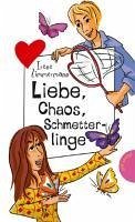 Liebe, Chaos, Schmetterlinge (eBook, ePUB) - Zimmermann, Irene