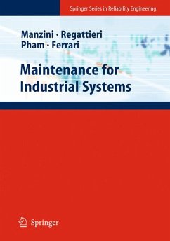 Maintenance for Industrial Systems (eBook, PDF) - Manzini, Riccardo; Regattieri, Alberto; Pham, Hoang; Ferrari, Emilio