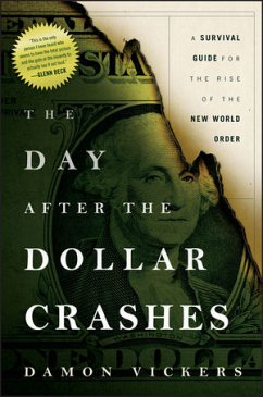 The Day After the Dollar Crashes (eBook, ePUB) - Vickers, Damon