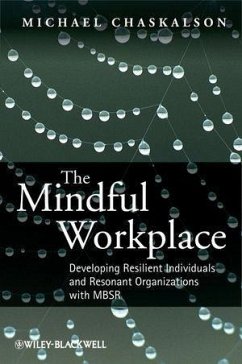 The Mindful Workplace (eBook, ePUB) - Chaskalson, Michael