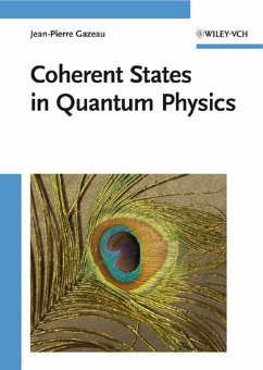 Coherent States in Quantum Physics (eBook, PDF) - Gazeau, Jean-Pierre