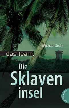 Das Team 5: Die Sklaveninsel (eBook, ePUB) - Stuhr, Michael