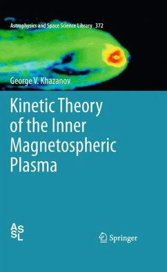 Kinetic Theory of the Inner Magnetospheric Plasma (eBook, PDF) - Khazanov, George V.