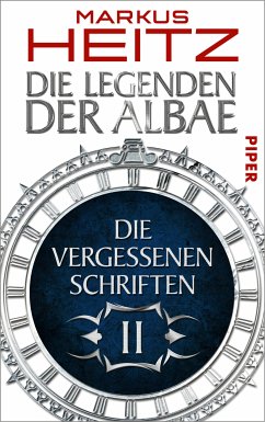 Die Vergessenen Schriften / Die Legenden der Albae Anthologie Teil 2 (eBook, ePUB) - Heitz, Markus