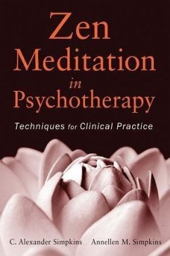 Zen Meditation in Psychotherapy (eBook, PDF) - Simpkins, C. Alexander; Simpkins, Annellen M.
