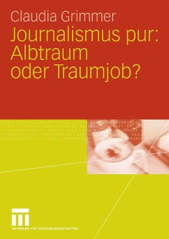 Journalismus pur: Albtraum oder Traumjob (eBook, PDF) - Grimmer, Claudia