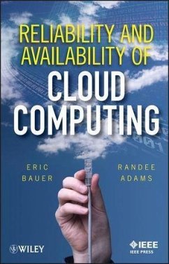 Reliability and Availability of Cloud Computing (eBook, PDF) - Bauer, Eric; Adams, Randee