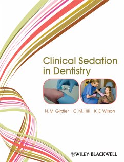 Clinical Sedation in Dentistry (eBook, PDF) - Girdler, N. M.; Hill, C. Michael; Wilson, Katherine E.